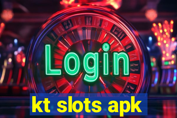 kt slots apk